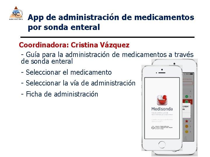 App de administración de medicamentos por sonda enteral Coordinadora: Cristina Vázquez - Guía para
