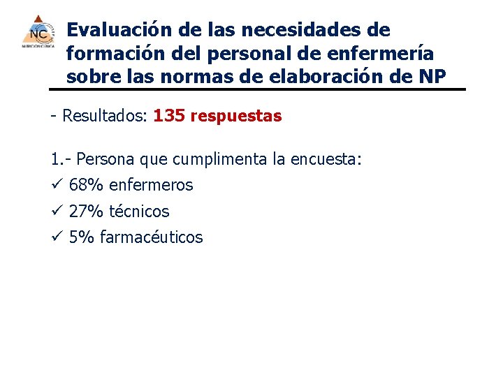 Evaluación de las necesidades de formación del personal de enfermería sobre las normas de