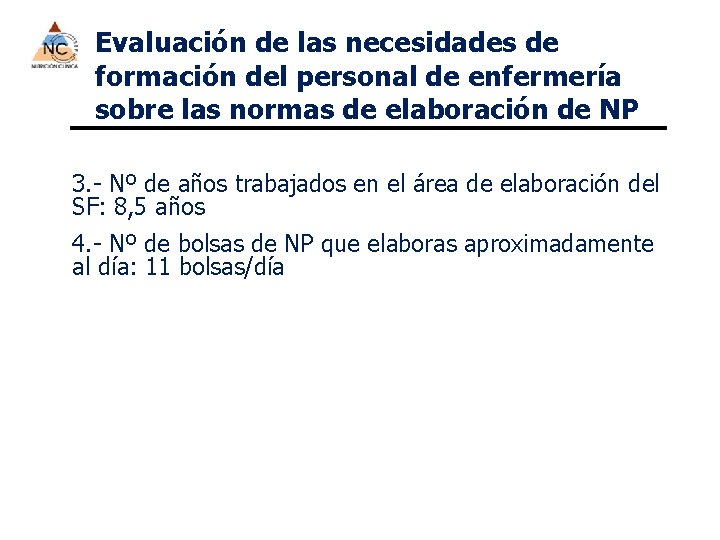 Evaluación de las necesidades de formación del personal de enfermería sobre las normas de