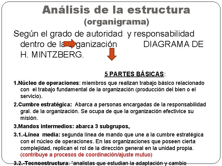Análisis de la estructura (organigrama) Según el grado de autoridad y responsabilidad dentro de