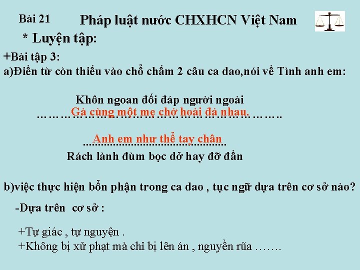 Bài 21 Pháp luật nước CHXHCN Việt Nam * Luyện tập: +Bài tập 3: