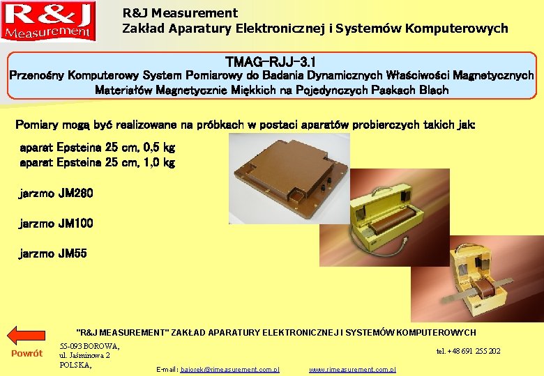 R&J Measurement Zakład Aparatury Elektronicznej i Systemów Komputerowych TMAG-RJJ-3. 1 Przenośny Komputerowy System Pomiarowy