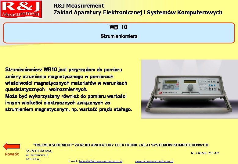 R&J Measurement Zakład Aparatury Elektronicznej i Systemów Komputerowych WB-10 Strumieniomierz WB 10 jest przyrządem