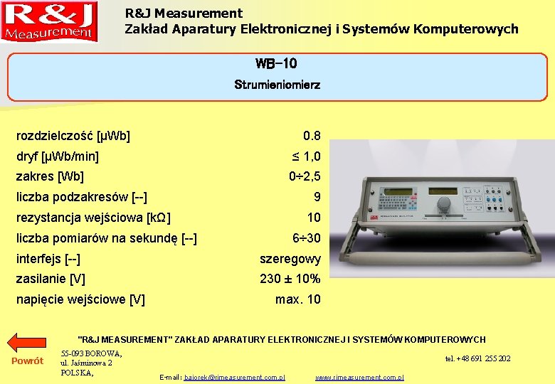 R&J Measurement Zakład Aparatury Elektronicznej i Systemów Komputerowych WB-10 Strumieniomierz rozdzielczość [µWb] 0. 8