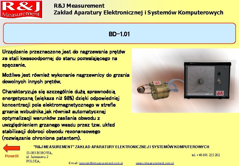 R&J Measurement Zakład Aparatury Elektronicznej i Systemów Komputerowych BD-1. 01 Urządzenie przeznaczone jest do