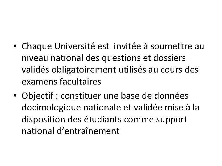  • Chaque Université est invitée à soumettre au niveau national des questions et