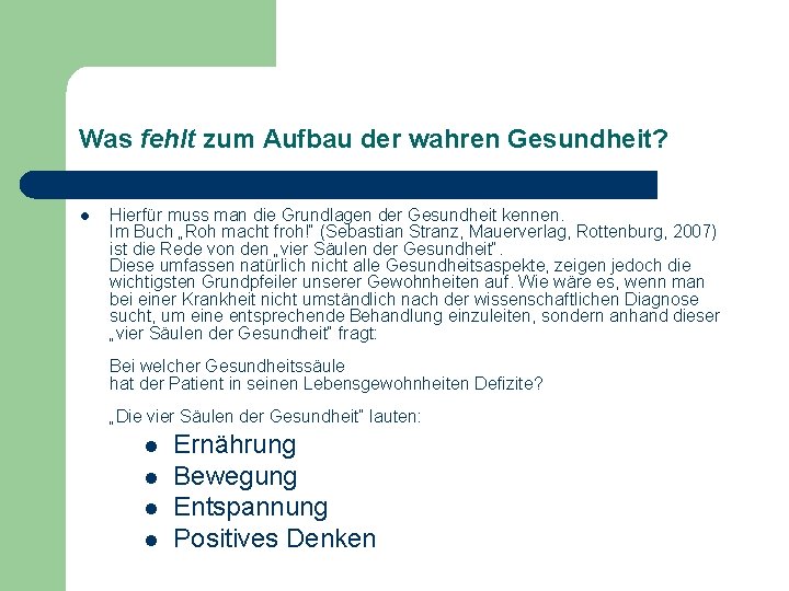 Was fehlt zum Aufbau der wahren Gesundheit? l Hierfür muss man die Grundlagen der