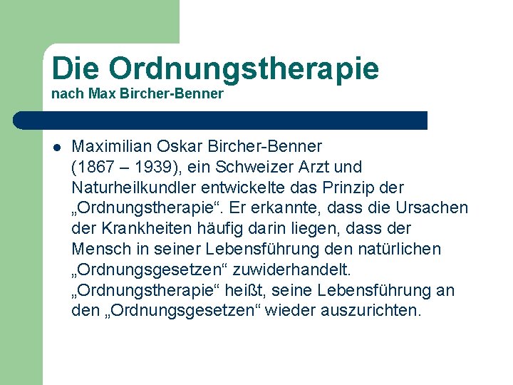 Die Ordnungstherapie nach Max Bircher-Benner l Maximilian Oskar Bircher-Benner (1867 – 1939), ein Schweizer Die Ordnungstherapie nach Max Bircher-Benner l Maximilian Oskar Bircher-Benner (1867 – 1939), ein Schweizer