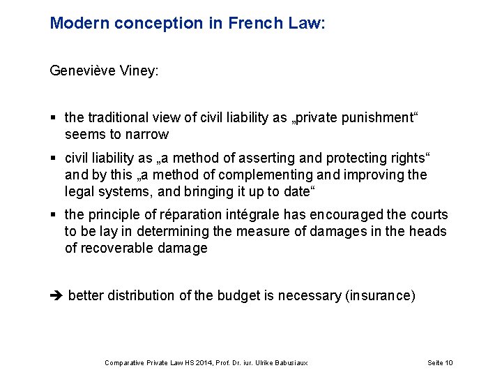 Modern conception in French Law: Geneviève Viney: § the traditional view of civil liability