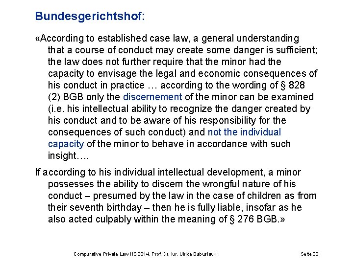 Bundesgerichtshof: «According to established case law, a general understanding that a course of conduct