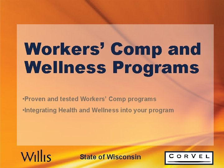 Workers Comp and Wellness Programs Proven and tested