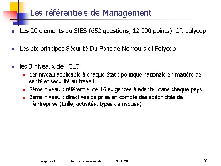 Les référentiels de Management n Les 20 éléments du SIES (652 questions, 12 000