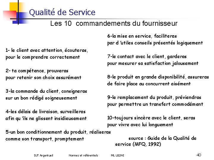 Qualité de Service Les 10 commandements du fournisseur 6 -la mise en service, faciliteras