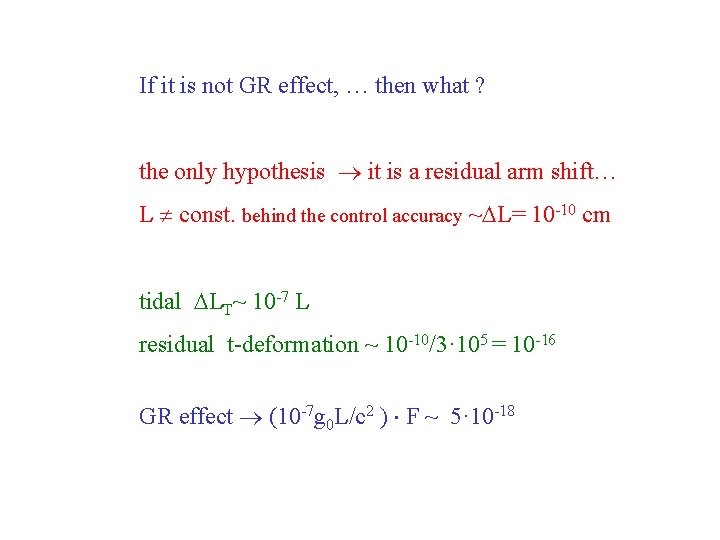 If it is not GR effect, … then what ? the only hypothesis it