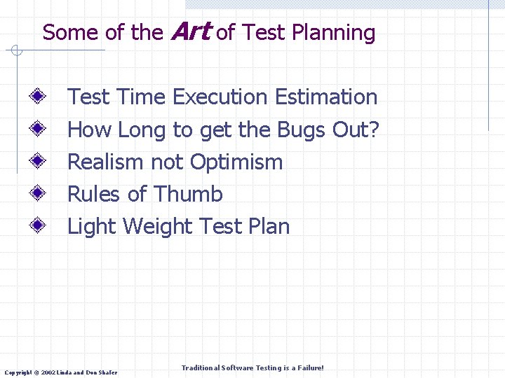 Some of the Art of Test Planning Test Time Execution Estimation How Long to