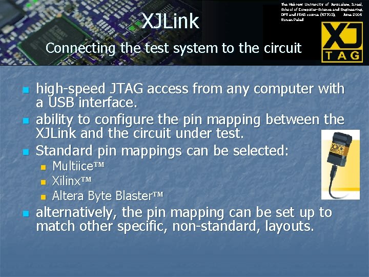 XJLink The Hebrew University of Jerusalem, Israel, School of Computer-Science and Engineering, DFT and