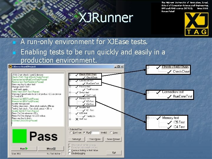 XJRunner n n The Hebrew University of Jerusalem, Israel, School of Computer-Science and Engineering,