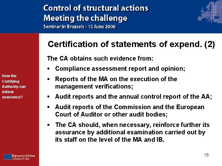 Certification of statements of expend. (2) The CA obtains such evidence from: § Compliance