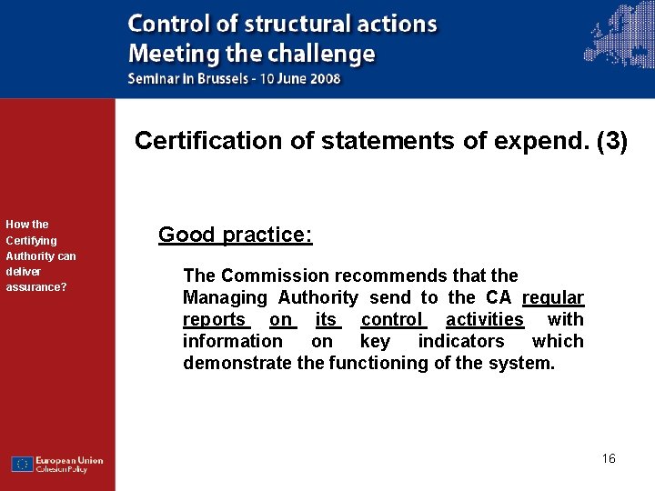 Certification of statements of expend. (3) How the Certifying Authority can deliver assurance? Good