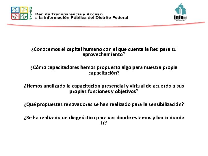 ¿Conocemos el capital humano con el que cuenta la Red para su aprovechamiento? ¿Cómo