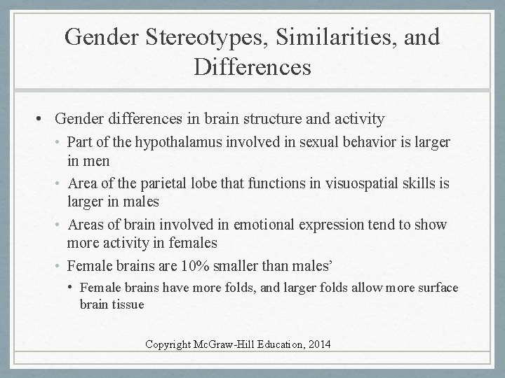 Gender Stereotypes, Similarities, and Differences • Gender differences in brain structure and activity •