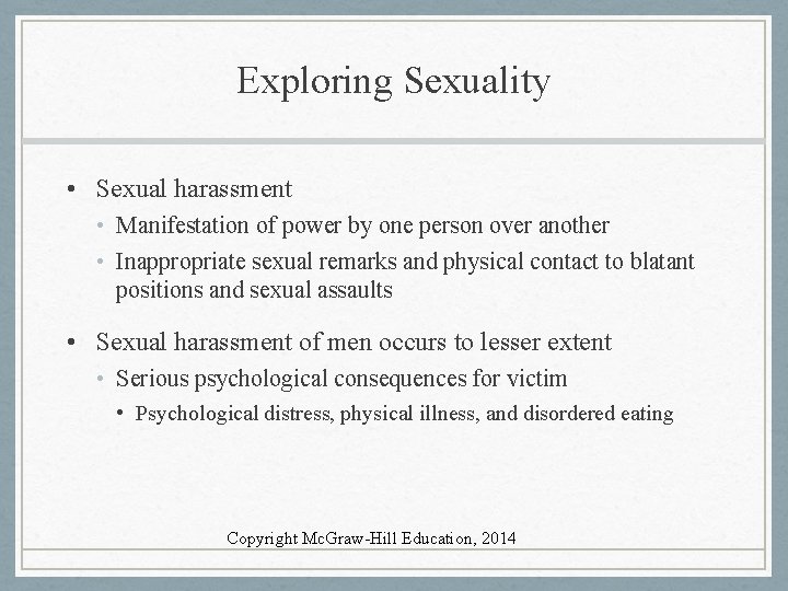 Exploring Sexuality • Sexual harassment • Manifestation of power by one person over another