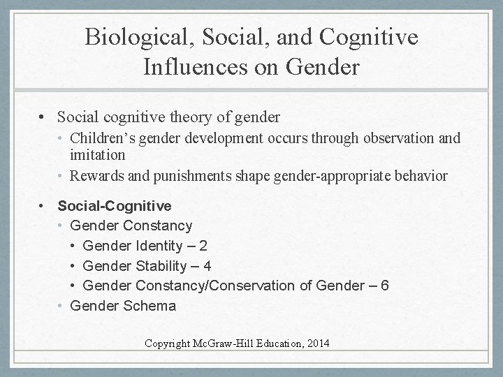 Biological, Social, and Cognitive Influences on Gender • Social cognitive theory of gender •