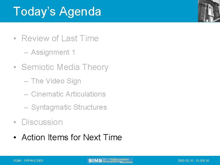 Today’s Agenda • Review of Last Time – Assignment 1 • Semiotic Media Theory