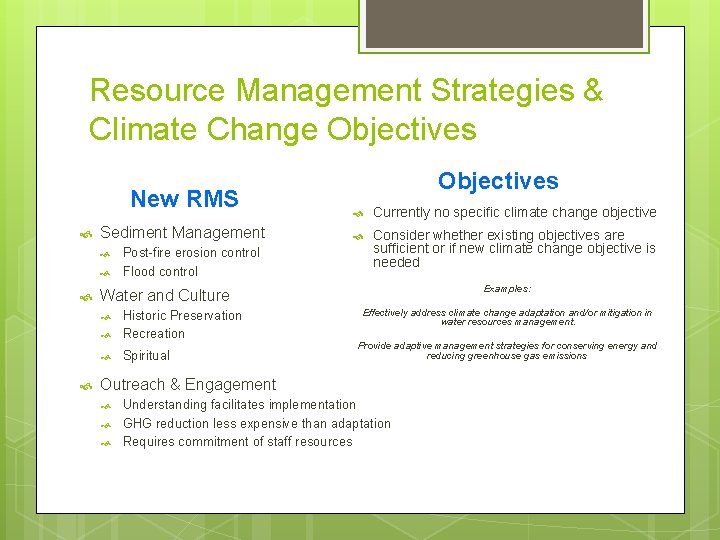 Resource Management Strategies & Climate Change Objectives New RMS Sediment Management Currently no specific