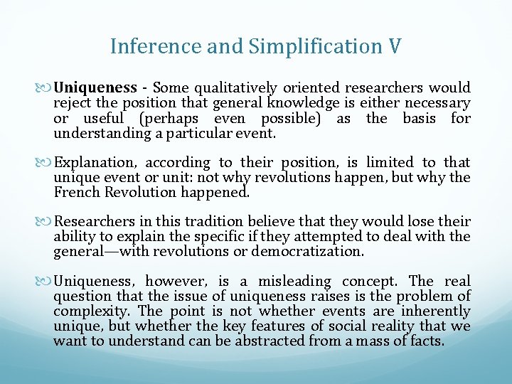 Inference and Simplification V Uniqueness - Some qualitatively oriented researchers would reject the position