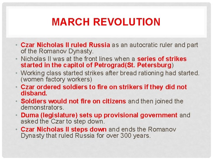 MARCH REVOLUTION • Czar Nicholas II ruled Russia as an autocratic ruler and part