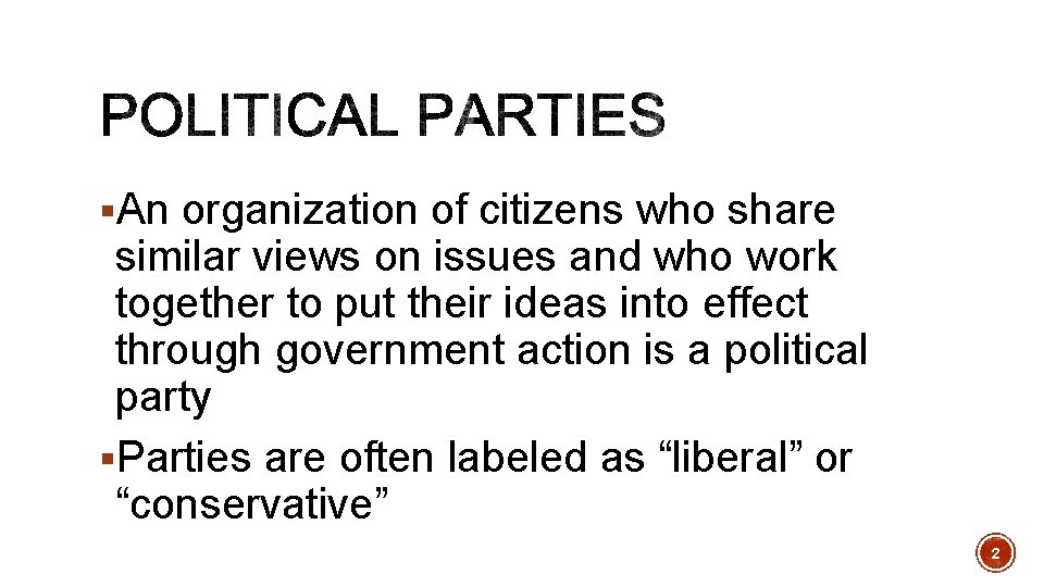 §An organization of citizens who share similar views on issues and who work together