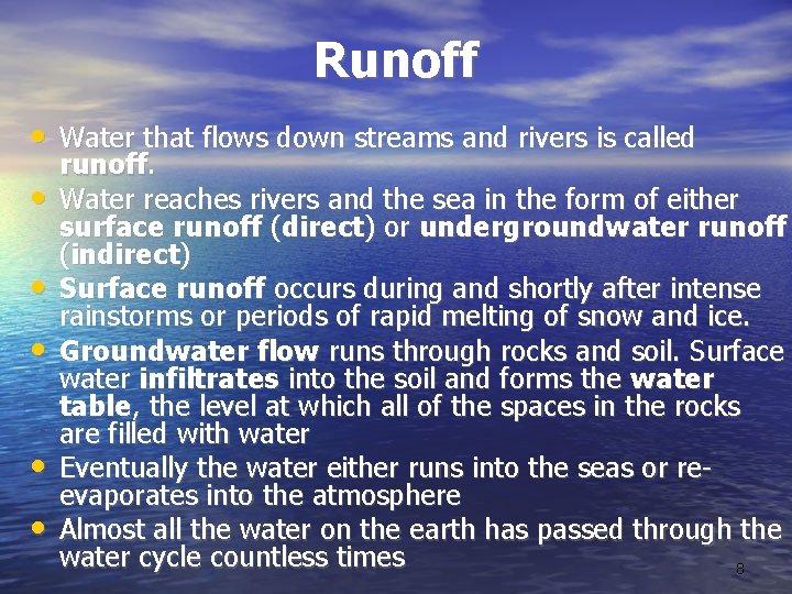 Runoff • Water that flows down streams and rivers is called • • • Runoff • Water that flows down streams and rivers is called • • •