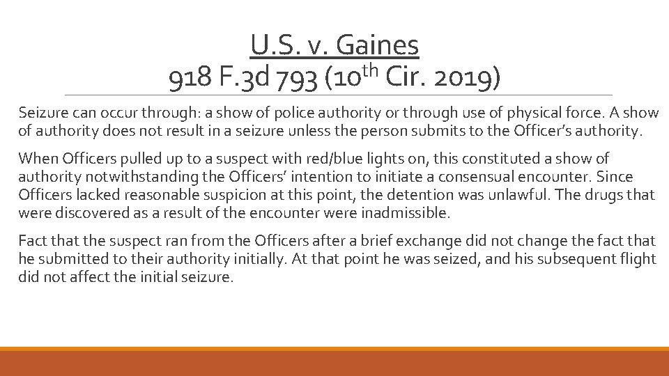 U. S. v. Gaines 918 F. 3 d 793 (10 th Cir. 2019) Seizure