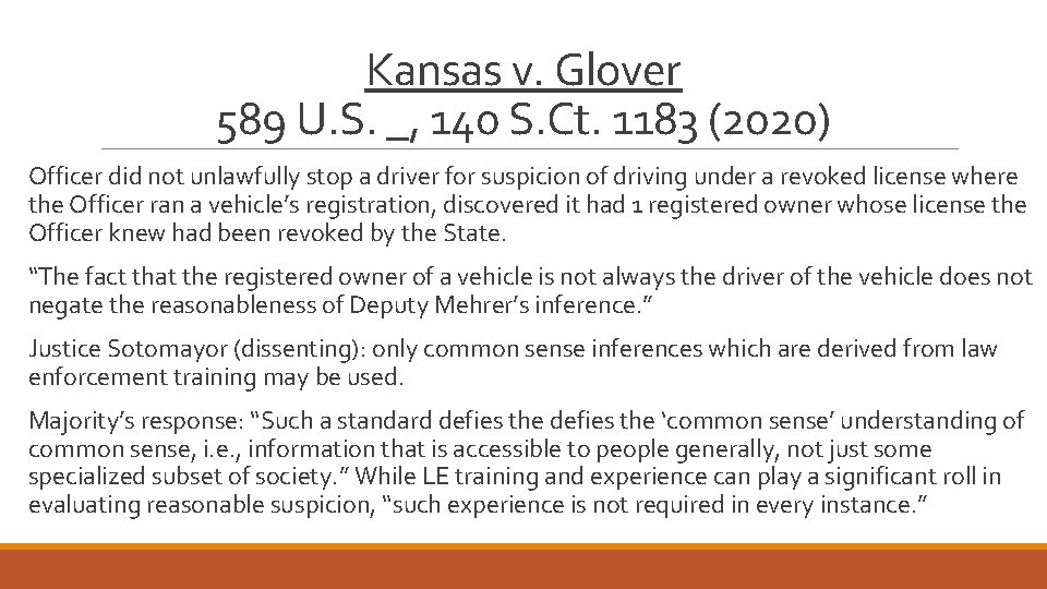 Kansas v. Glover 589 U. S. _, 140 S. Ct. 1183 (2020) Officer did