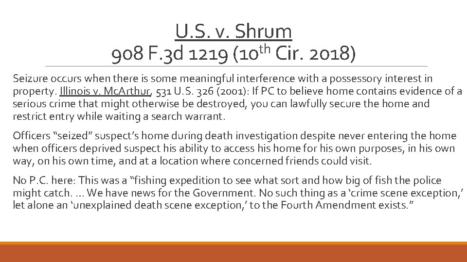 U. S. v. Shrum 908 F. 3 d 1219 (10 th Cir. 2018) Seizure