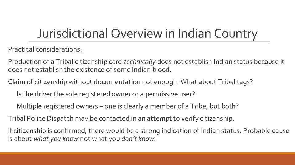 Jurisdictional Overview in Indian Country Practical considerations: Production of a Tribal citizenship card technically