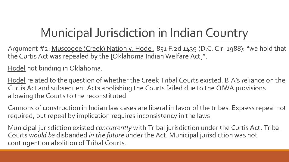 Municipal Jurisdiction in Indian Country Argument #2: Muscogee (Creek) Nation v. Hodel, 851 F.