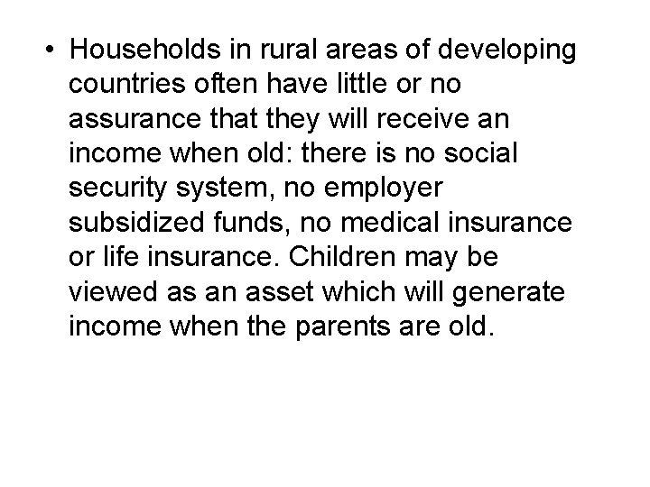  • Households in rural areas of developing countries often have little or no