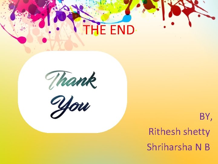 THE END BY, Rithesh shetty Shriharsha N B 