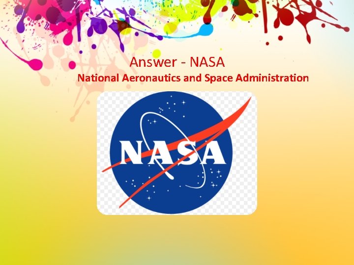 Answer - NASA National Aeronautics and Space Administration 