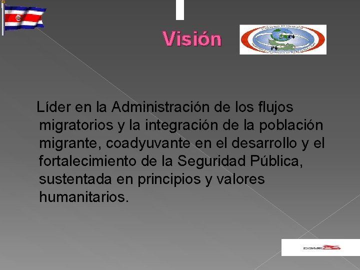 Visión Líder en la Administración de los flujos migratorios y la integración de la