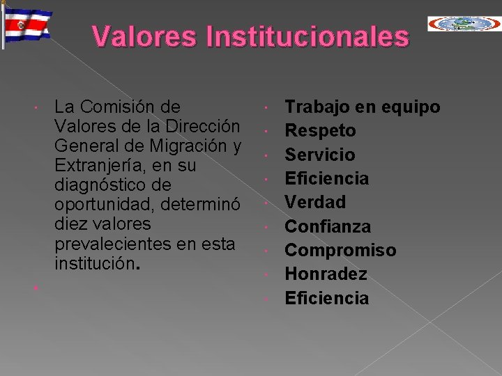 Valores Institucionales • La Comisión de Valores de la Dirección General de Migración y