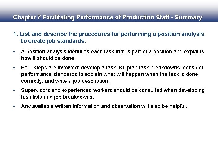 Chapter 7 Facilitating Performance of Production Staff - Summary 1. List and describe the