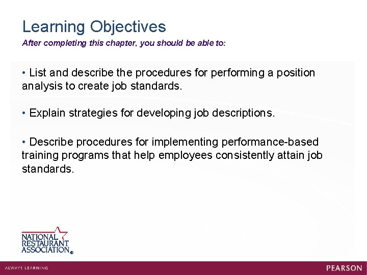 Learning Objectives After completing this chapter, you should be able to: • List and