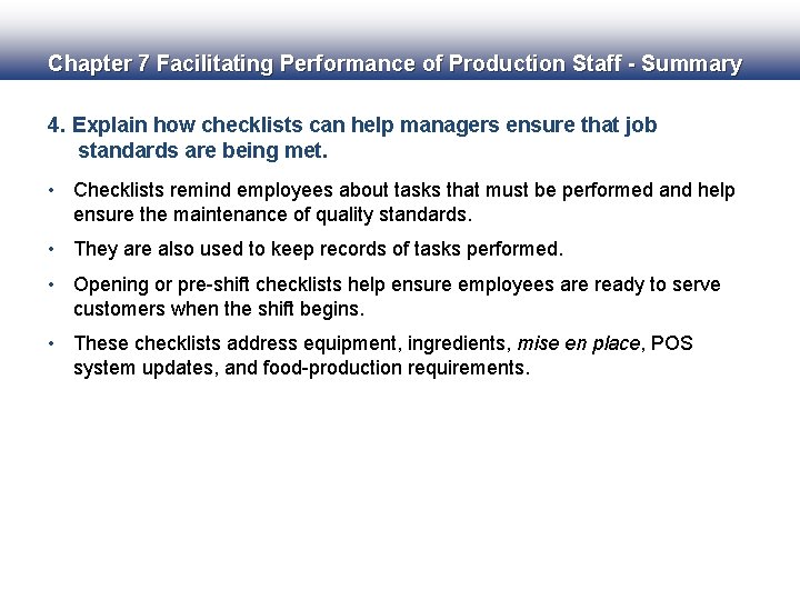 Chapter 7 Facilitating Performance of Production Staff - Summary 4. Explain how checklists can