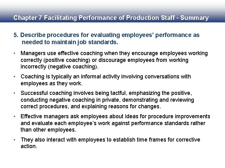 Chapter 7 Facilitating Performance of Production Staff - Summary 5. Describe procedures for evaluating