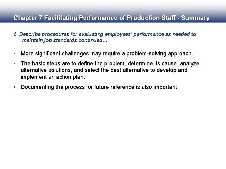 Chapter 7 Facilitating Performance of Production Staff - Summary 5. Describe procedures for evaluating