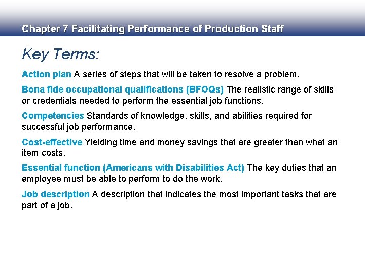 Chapter 7 Facilitating Performance of Production Staff Key Terms: Action plan A series of