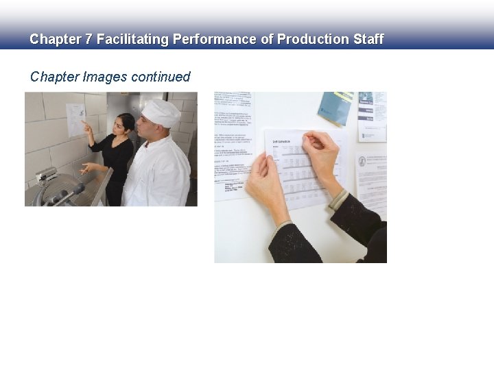 Chapter 7 Facilitating Performance of Production Staff Chapter Images continued 